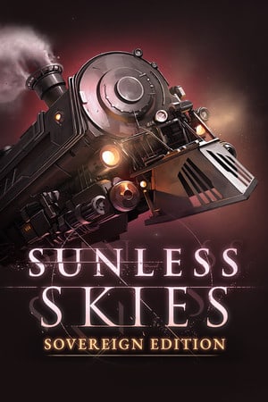 无阳光的天空：主权版（Sunless Skies: Sovereign Edition）【778 MB】