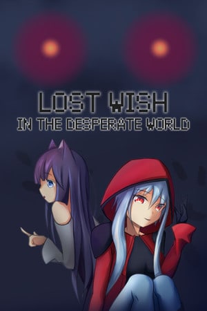 Lost Wish: In the desperate world